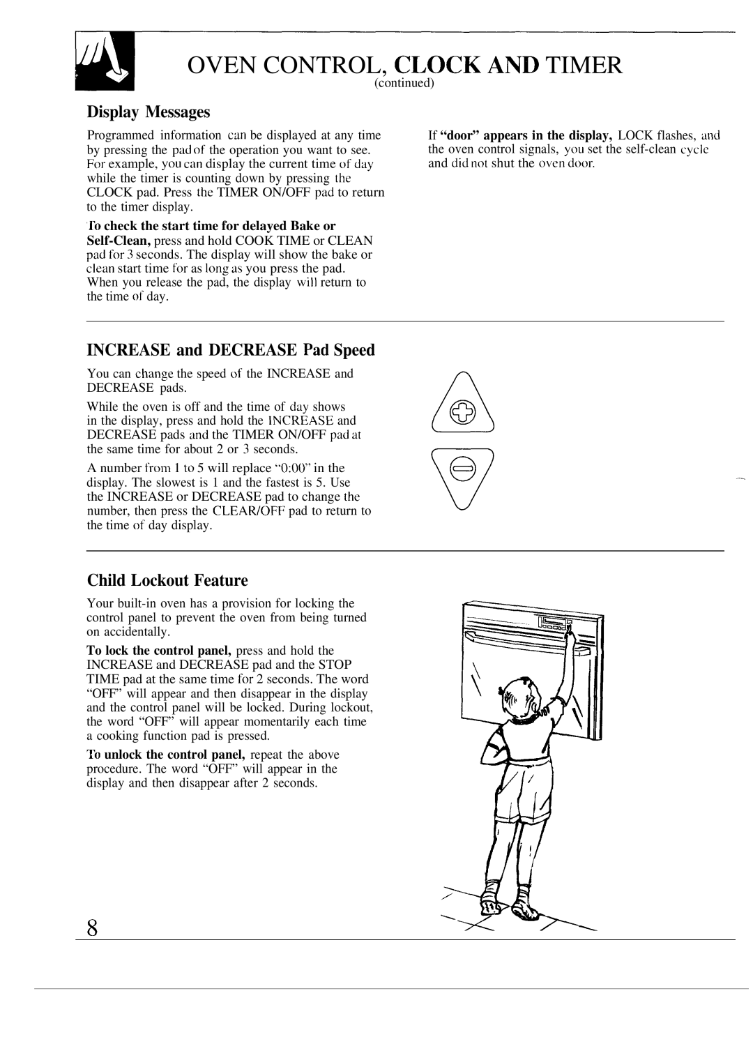 GE 164D2966P087 Oven CONTROL, Clock and Timer, Display Messages, Increase and Decrease Pad Speed, Child Lockout Feature 