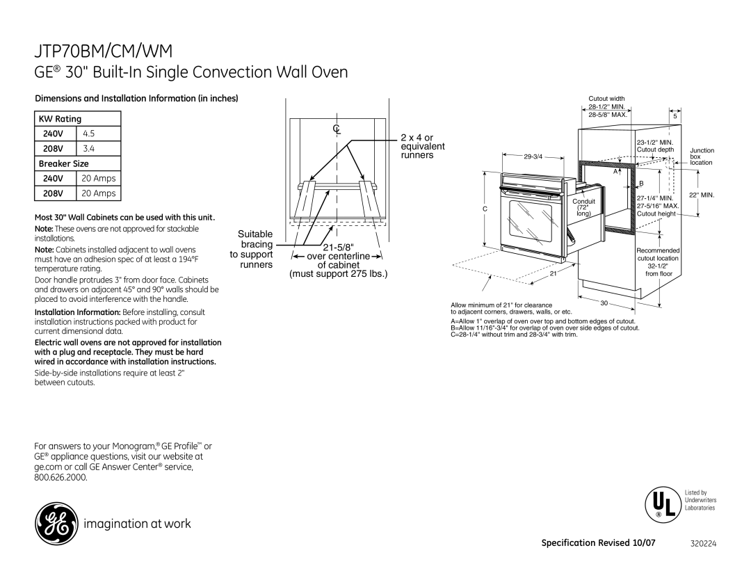 GE JTP70CM, JTP70BM, JTP70WM dimensions Suitable, Bracing, Runners, 21-5/8 Over centerline of cabinet Must support 275 lbs 