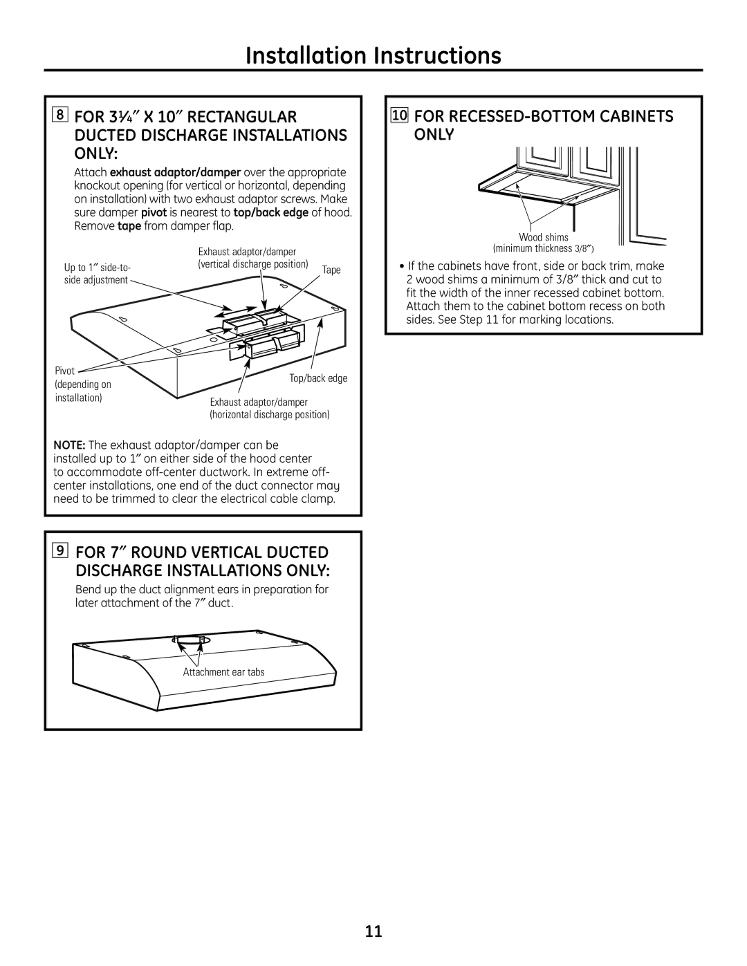 GE RN328, JV338, JN327, JV348 For 31⁄4″ X 10″ Rectangular, Only, For 7″ Round Vertical Ducted Discharge Installations only 