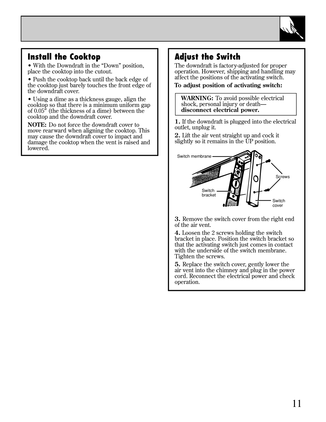 GE JVB93 warranty Install the Cooktop, Adjust the Switch, To adjust position of activating switch 