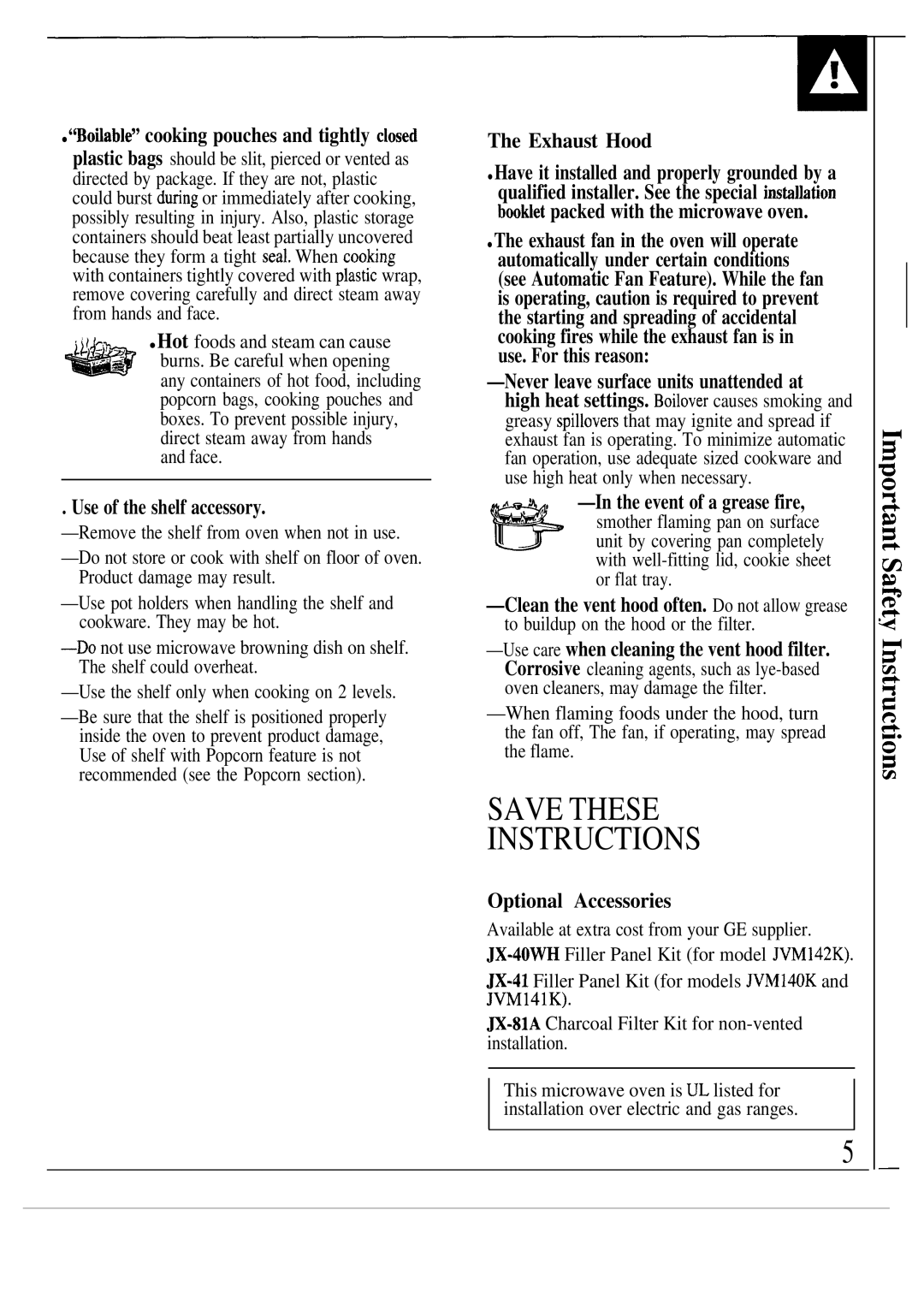 GE JVM141K, JVM140K Save These Instructions, Use of the shelf accessory, Exhaust Hood, ~, -In the event of a grease fire 