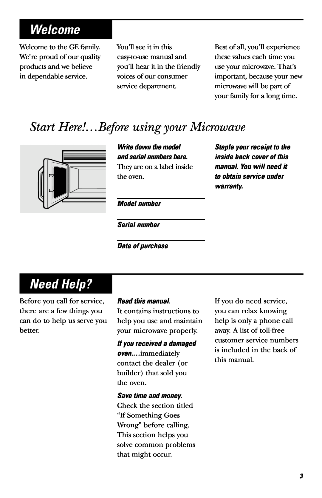GE JVM142 Welcome, Start Here!…Before using your Microwave, Need Help?, Write down the model and serial numbers here 