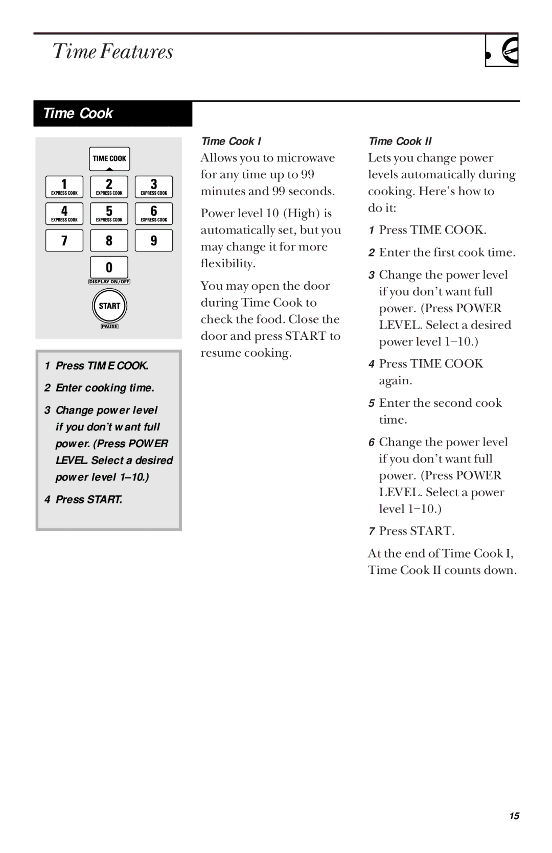 GE JVM1442 owner manual Time Features, Press Time Cook Enter cooking time, Press Start Time Cook 