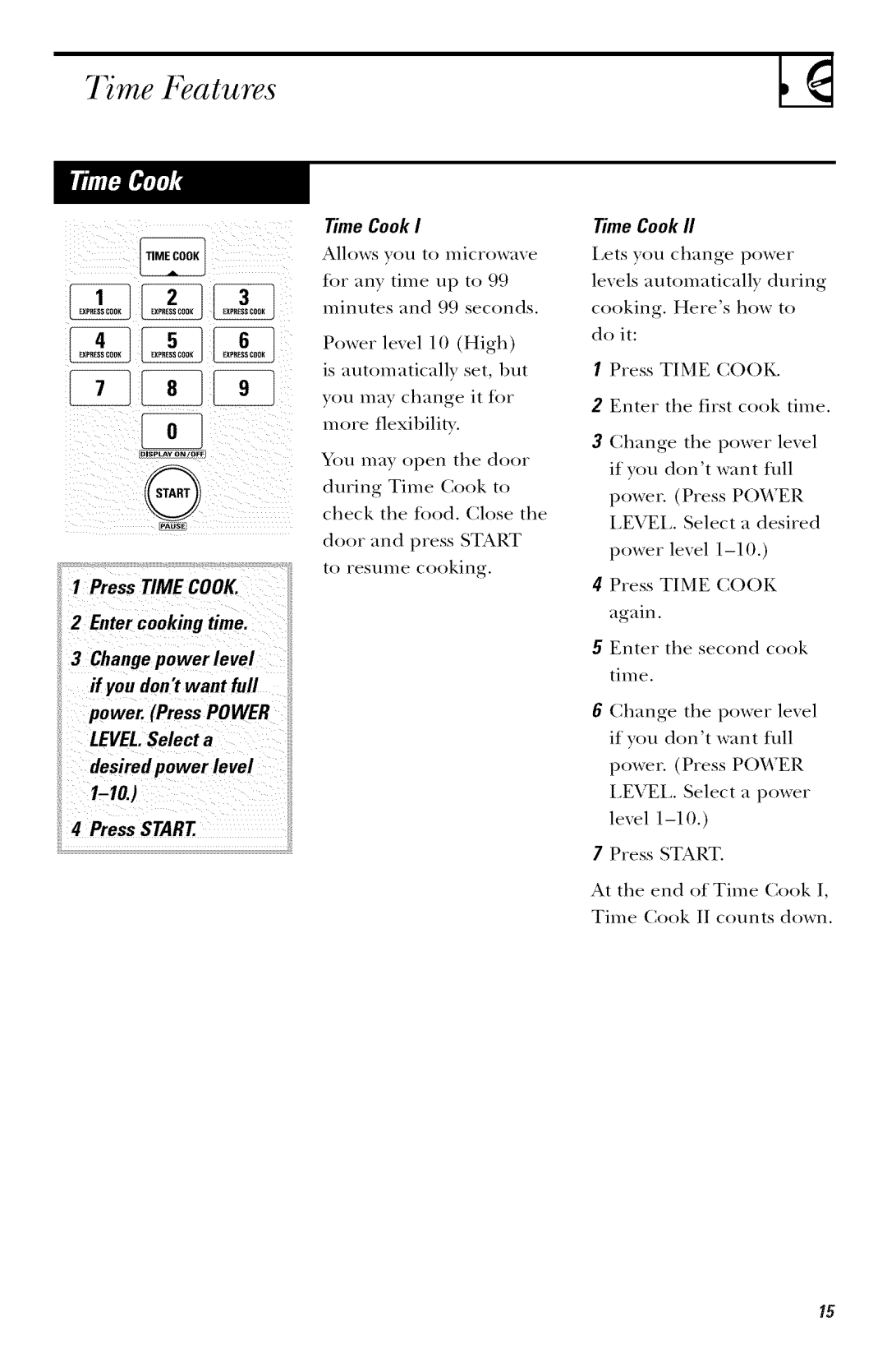 GE JVM1443, JVM1441, JVM1420, JVM1440, JVM1421 Me Features, Press Time Cook Entercooking time, # PressSTART, TimeCook 