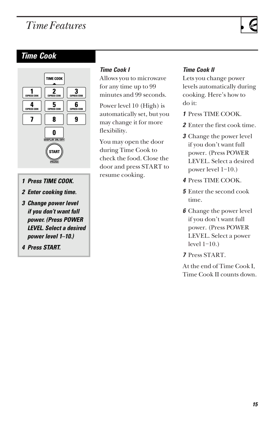 GE JVM1460 owner manual Time Features, Press Time Cook Enter cooking time, Press Start Time Cook 