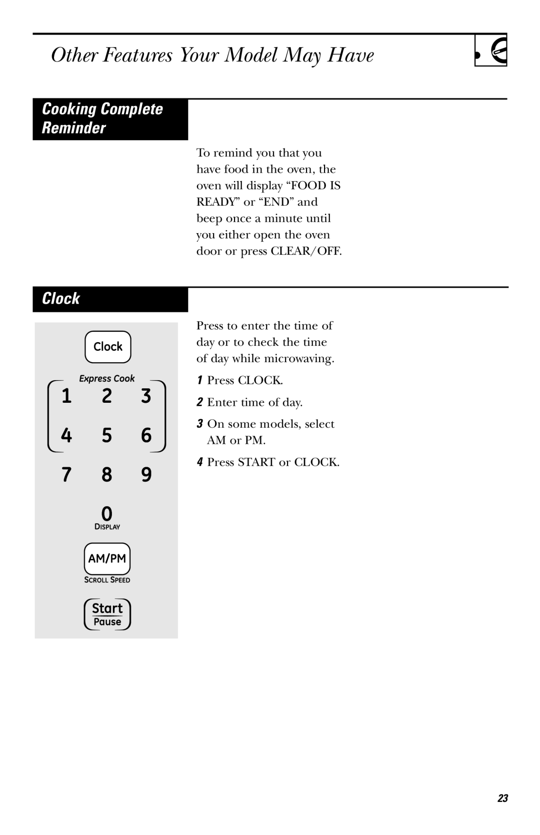 GE JVM1530 owner manual Other Features Your Model May Have, Cooking Complete Reminder, Clock 