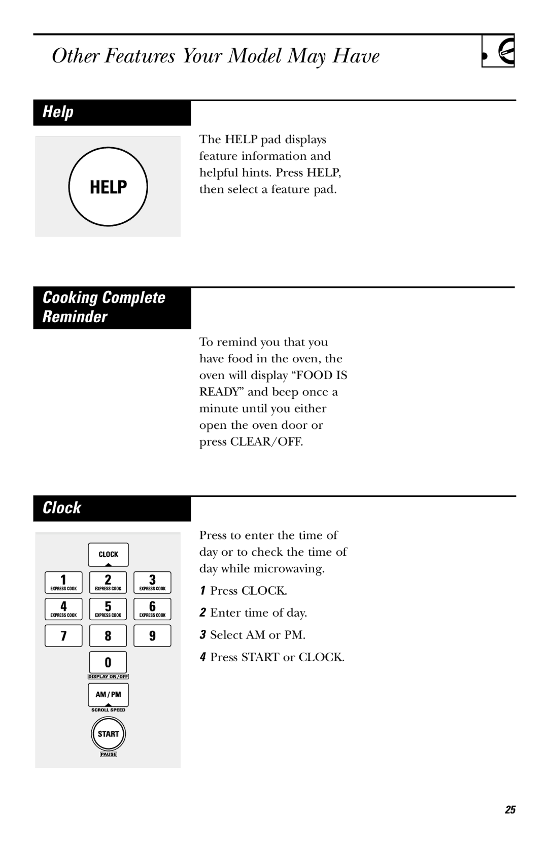 GE JVM1640AB owner manual Other Features Your Model May Have, Help, Cooking Complete Reminder, Clock 