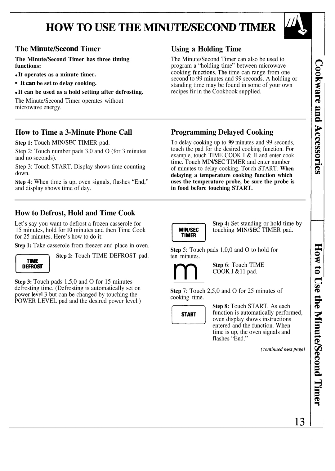 GE JVM193K manual MinutdSecond Timer, Using a Holding Time, How to Time a 3-Minute Phone Call, Programming Delayed Cooking 