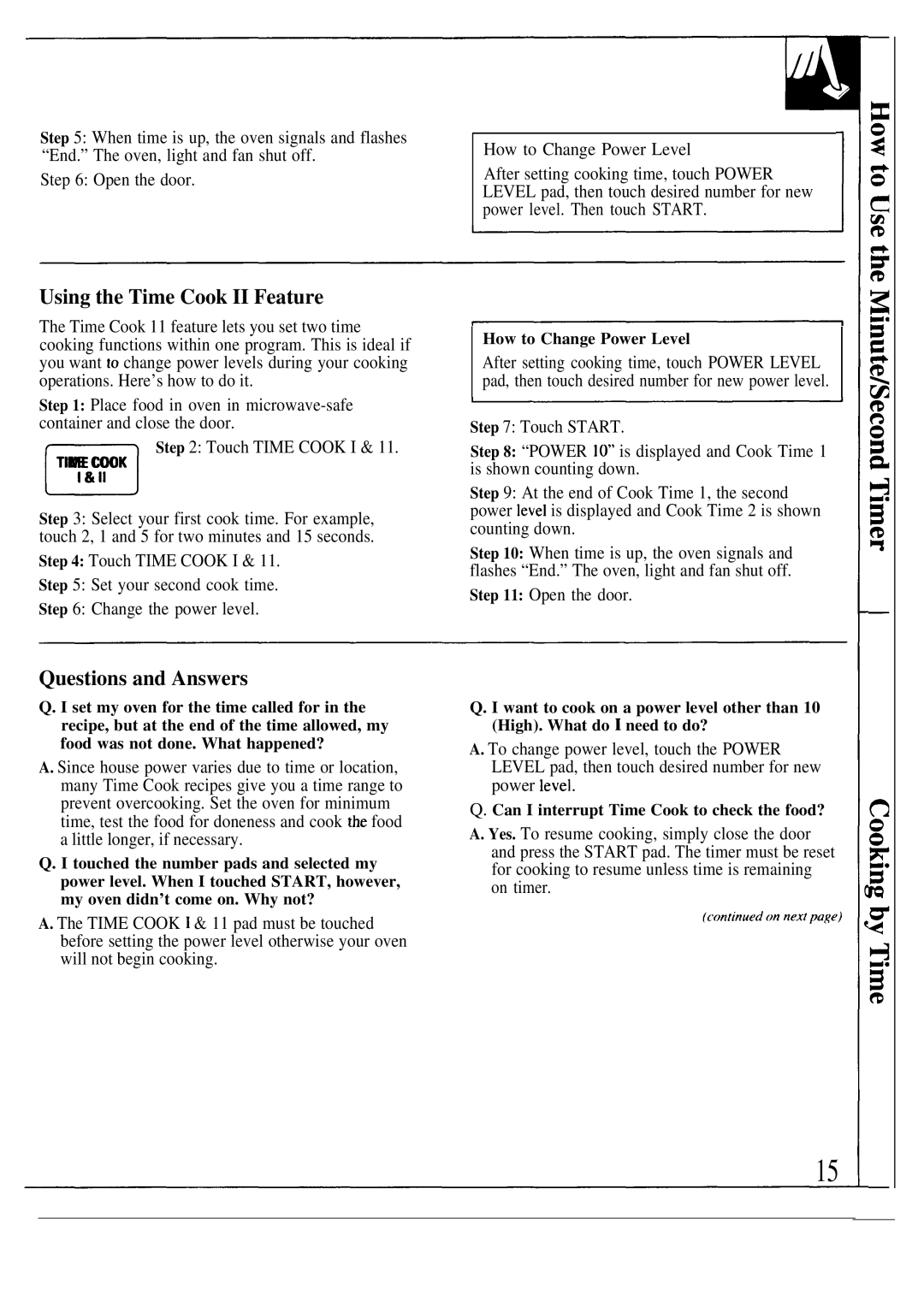 GE JVM193K manual Using the Time Cook II Feature, How to Change Power Level, Can I interrupt Time Cook to check the food? 