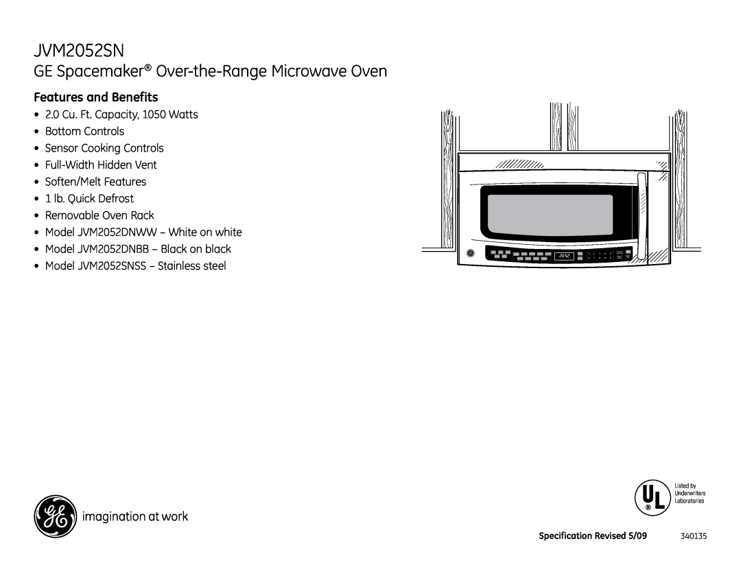 GE 340135, JVM2052DNWW, JVM2052DNBB dimensions JVM2052SN, GE Spacemaker Over-the-Range Microwave Oven, Features and Benefits 