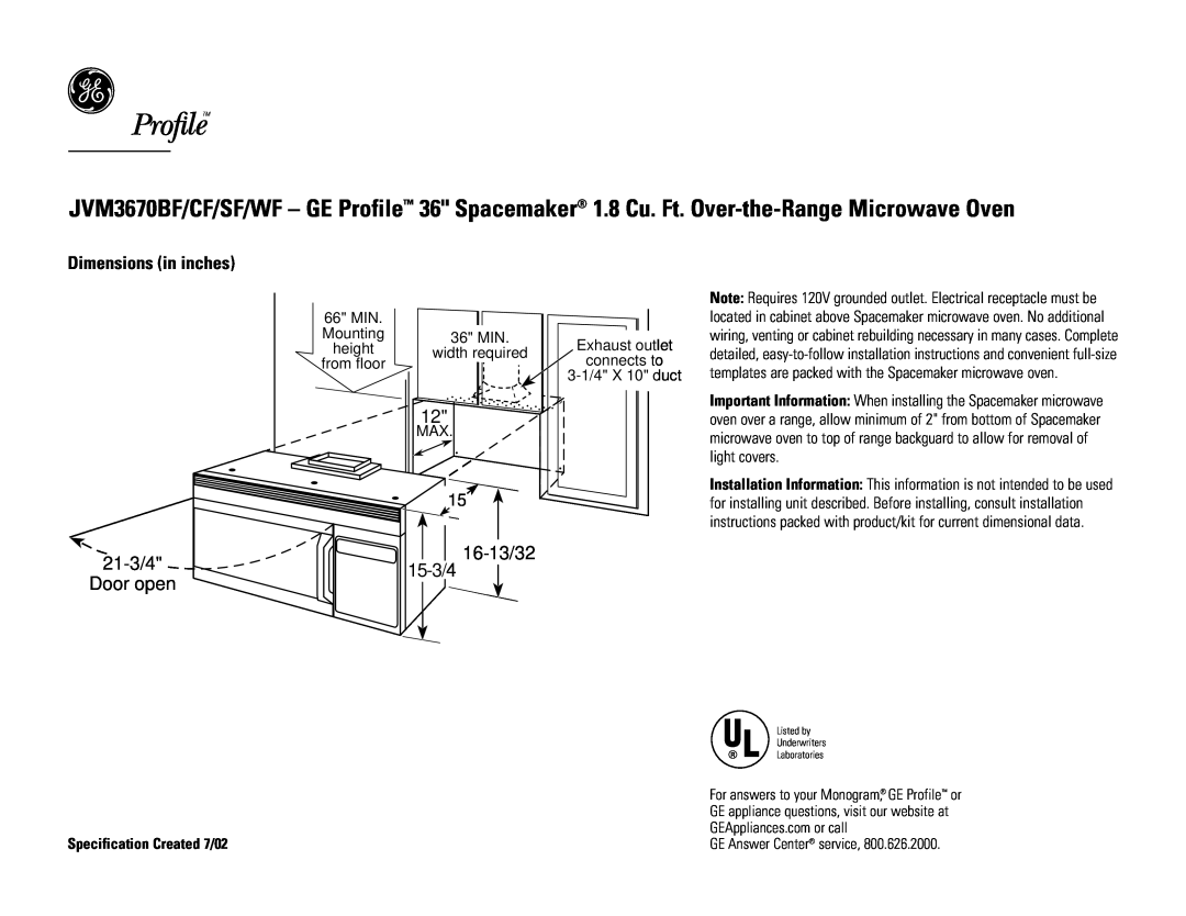 GE JVM3670CF, JVM3670WF dimensions 21-3/4 Door open, 16-13/32 15-3/4, Dimensions in inches, Specification Created 7/02 