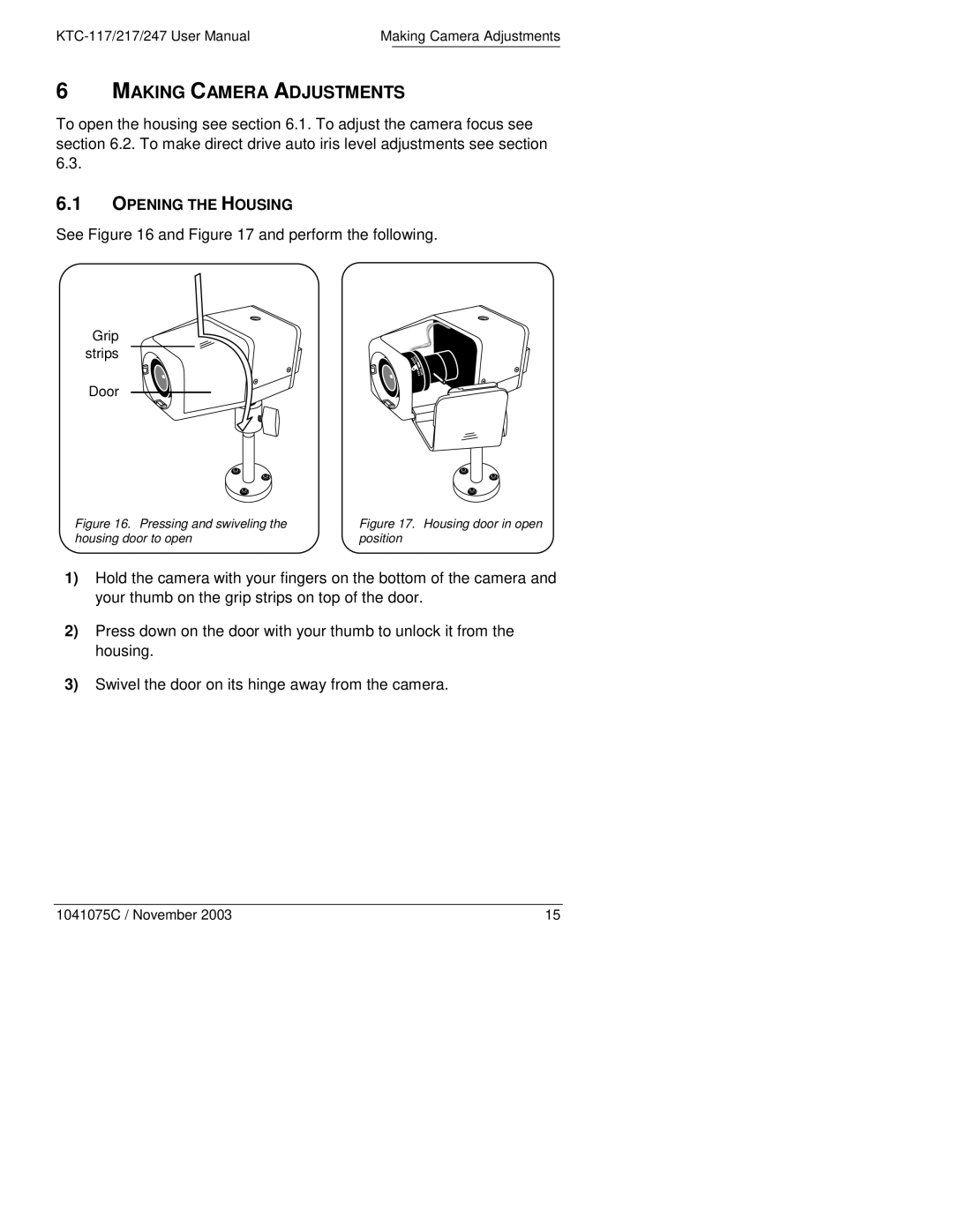 GE KTC-217CV3, KTC-217CV9, KTC-247CEV3, KTC-247CEV9, KTC-117V3, KTC-117V9 Making Camera Adjustments, Opening the Housing 