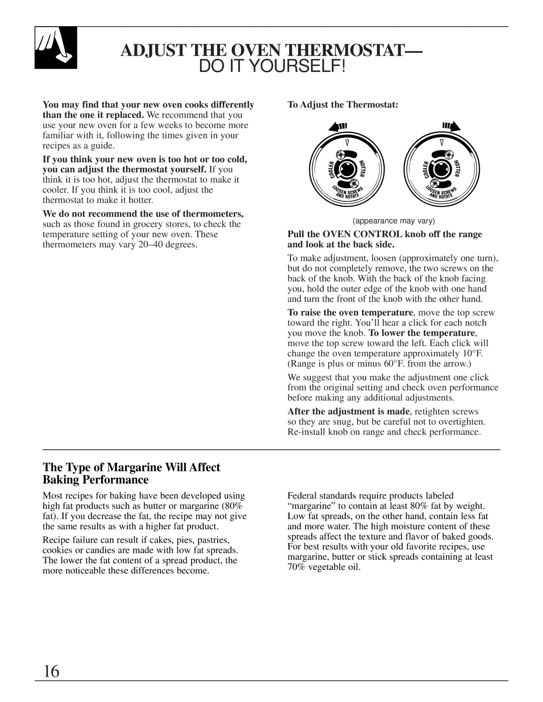 GE LGB128, JGBS02 Adjust the Oven Thermostat, Type of Margarine Will Affect Baking Performance, To Adjust the Thermostat 