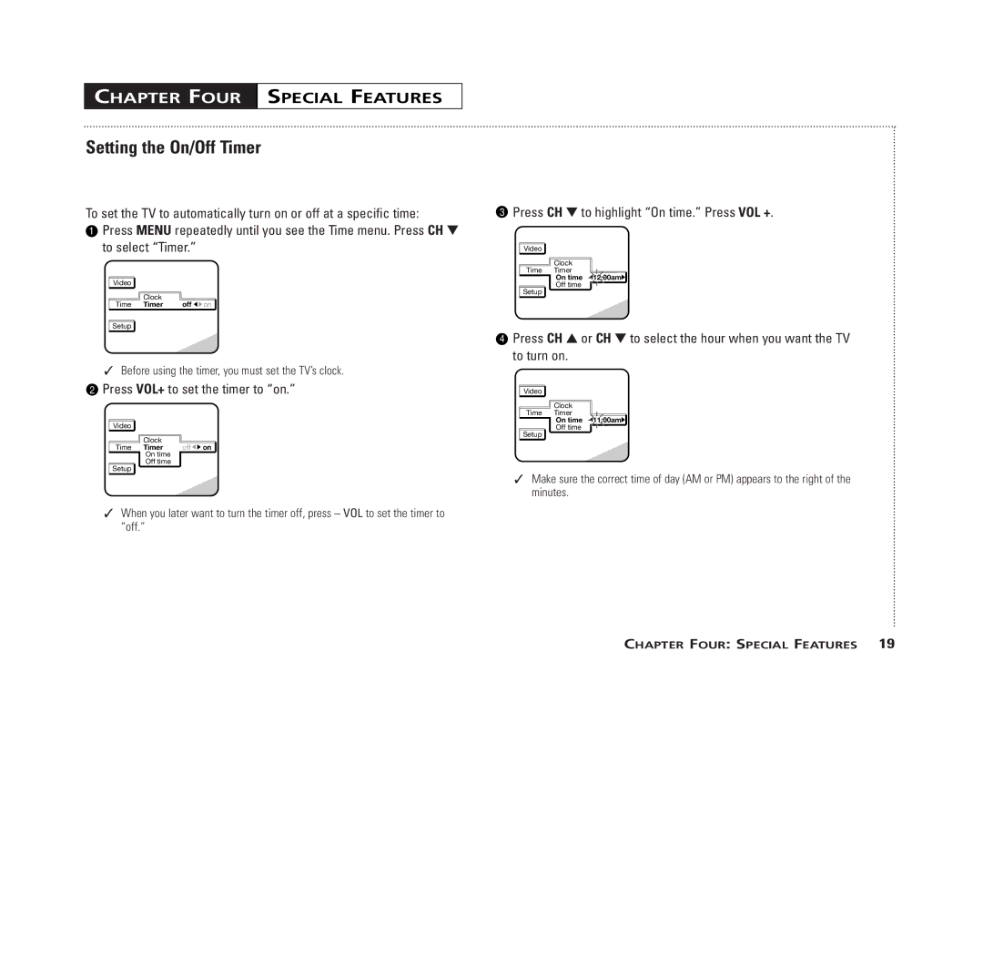 GE MG13400, MG19400, MG20100 Chapter Four Special Features, Setting the On/Off Timer, Press VOL+ to set the timer to on 