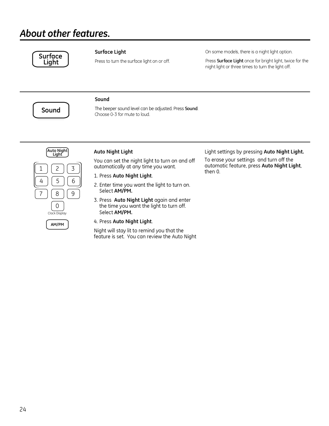 GE Microwave Oven Surface Light, Sound, Press Auto Night Light, Enter time you want the light to turn on. Select AM/PM 