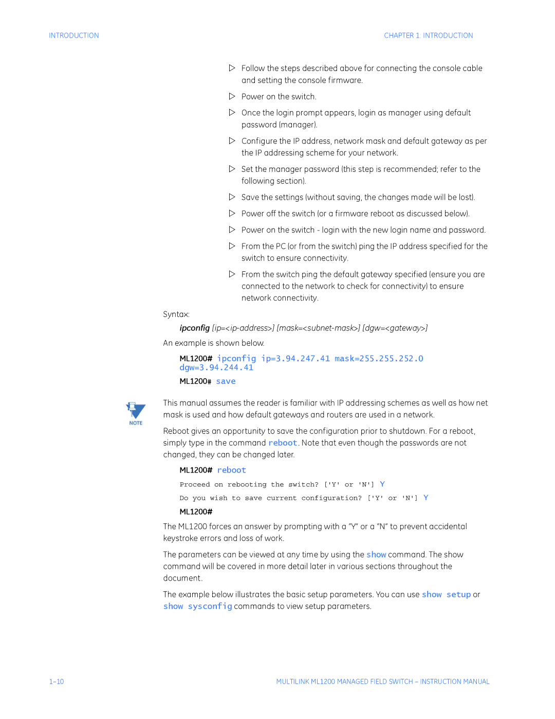 GE Ipconfig ip=ip-address mask=subnet-mask dgw=gateway, An example is shown below, ML1200# save, ML1200# reboot 