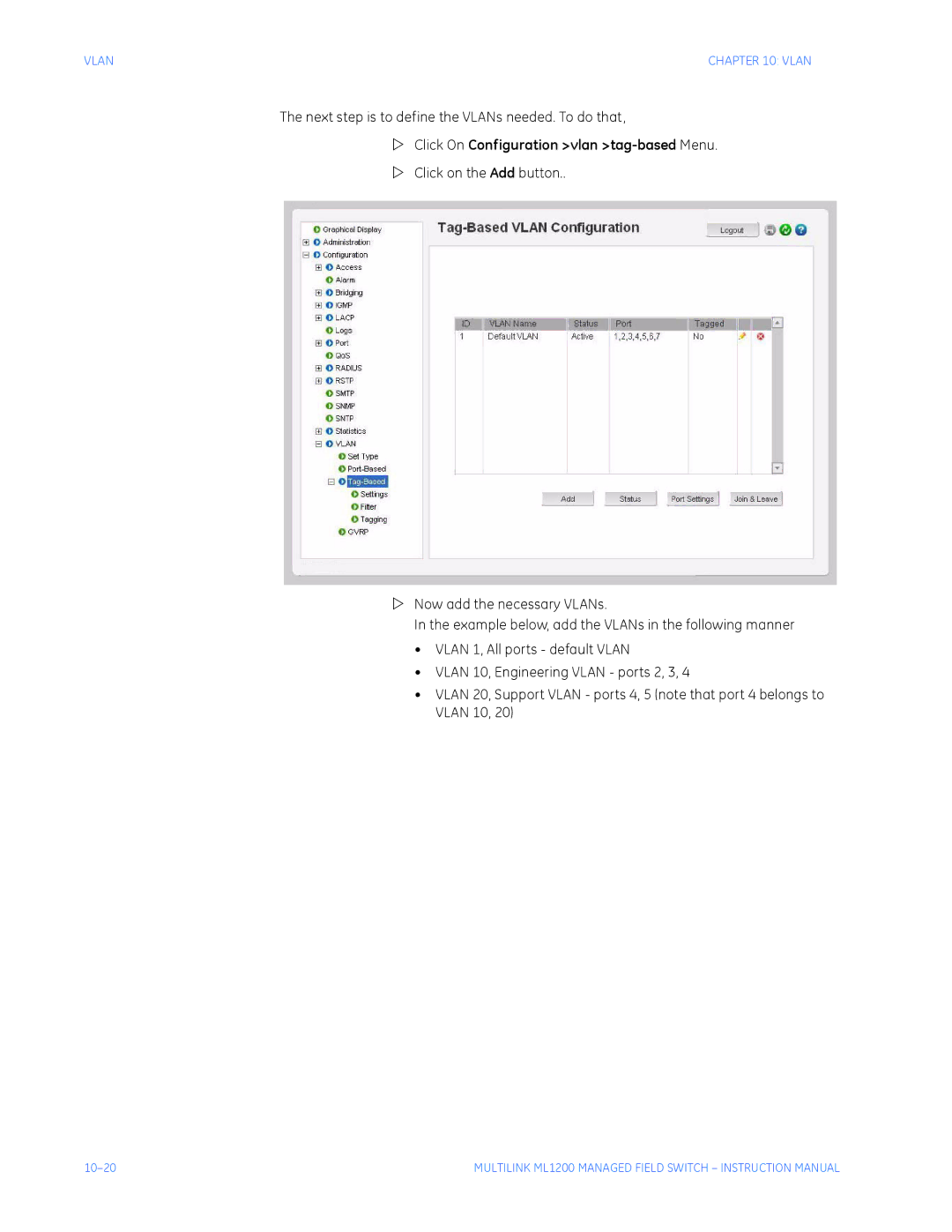 GE ML1200 Next step is to define the VLANs needed. To do that, Click On Configuration vlan tag-based Menu 