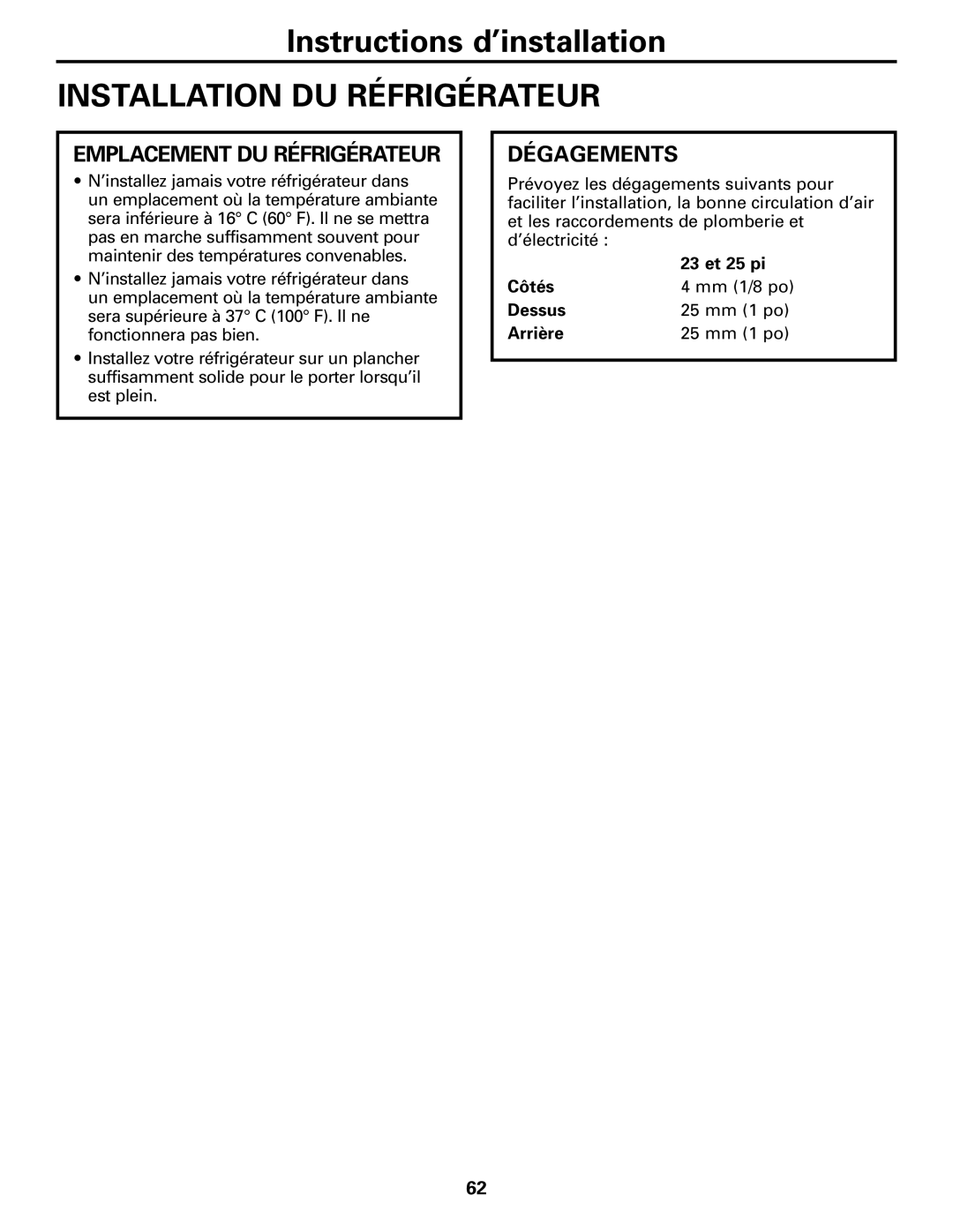 GE MODELS 23 AND 25 installation instructions Installation DU Réfrigérateur, Emplacement DU Réfrigérateur, Dégagements 