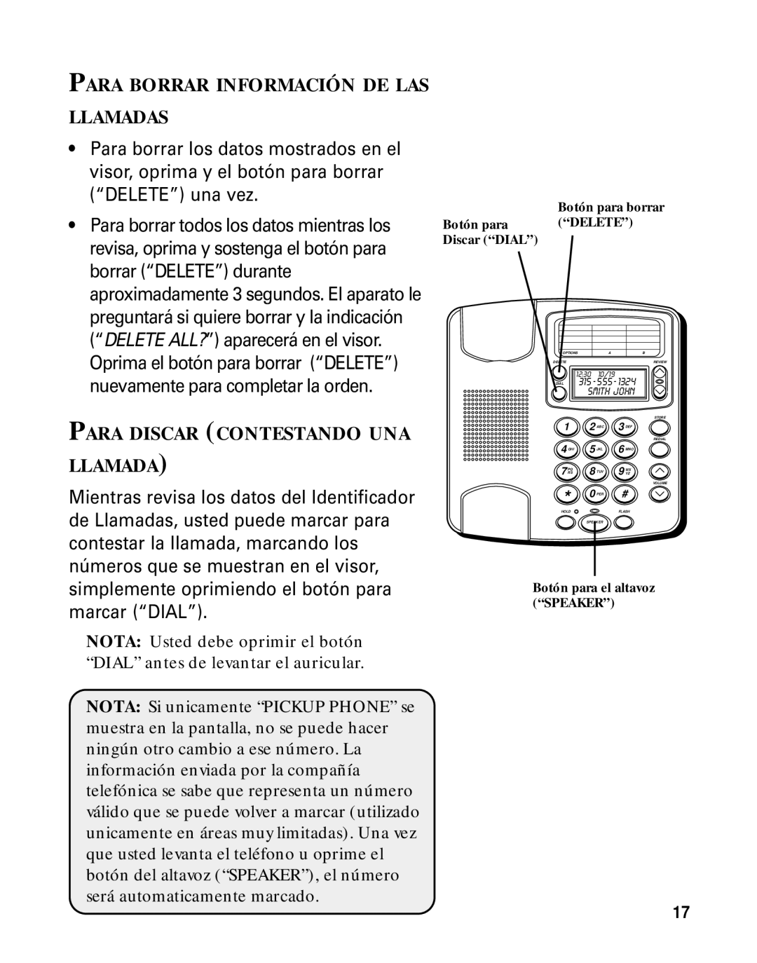 GE Monogram 29391 manual Para Borrar Información DE LAS Llamadas, Para Discar Contestando UNA Llamada 