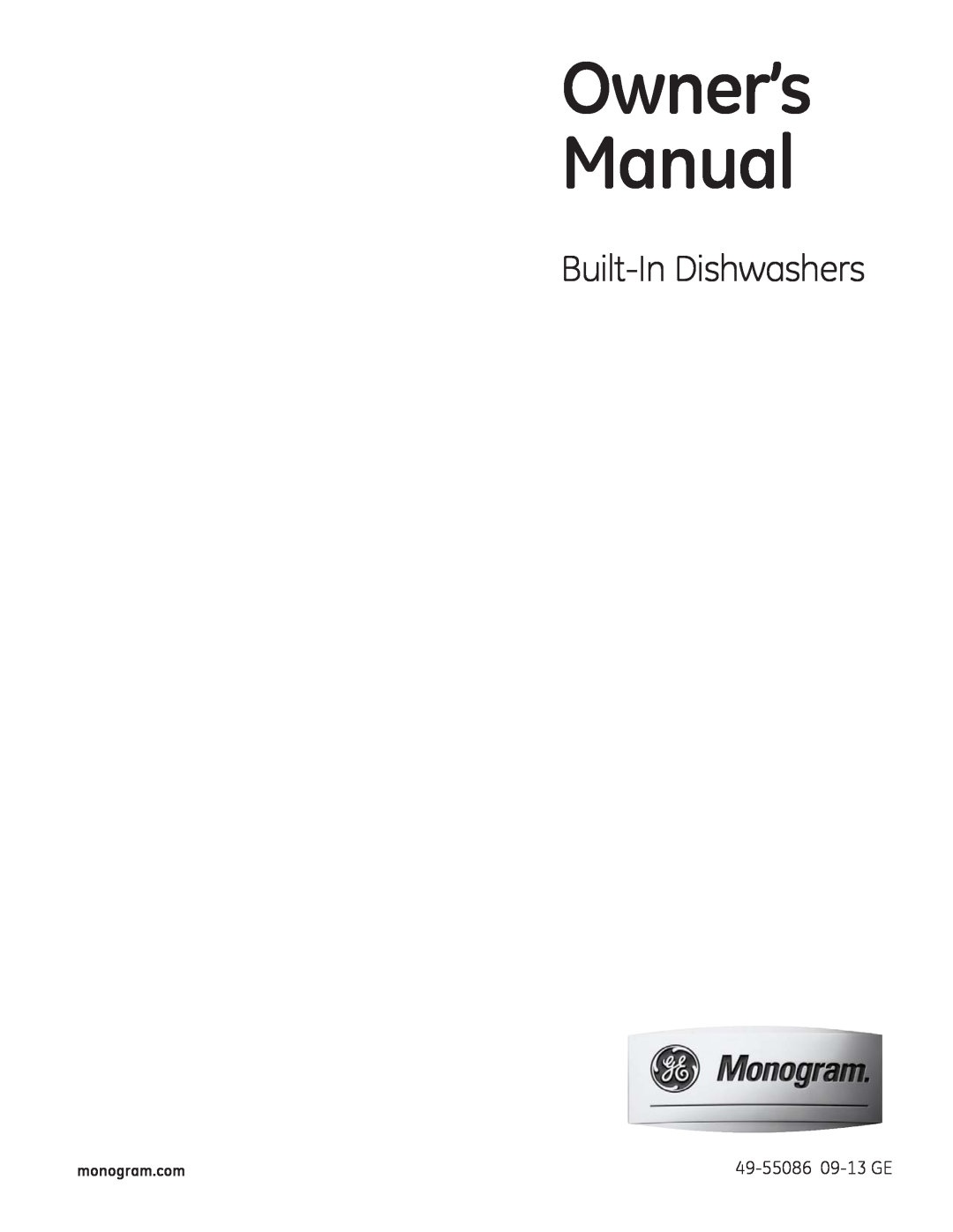 GE Monogram owner manual Built-In Dishwashers, Owner’s Manual, 49-55086 09-13 GE, monogram.com 