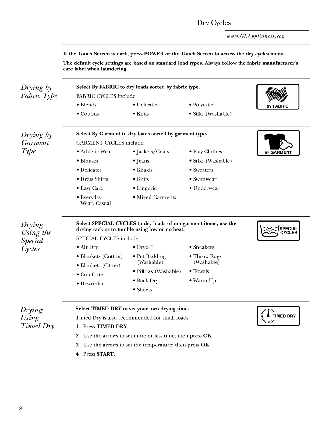 GE Monogram DPTGT750 Drying by Fabric Type Drying by Garment Type, Drying Using Special Cycles Timed Dry, Press Timed DRY 