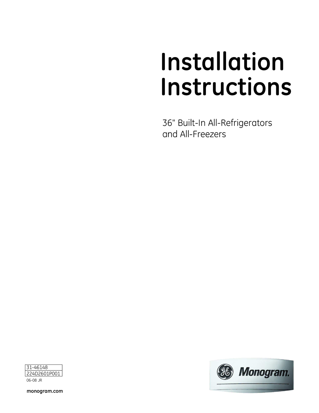 GE Monogram Built-In All-Refrigerator/Freezer installation instructions Installation Instructions, Monogram.com 