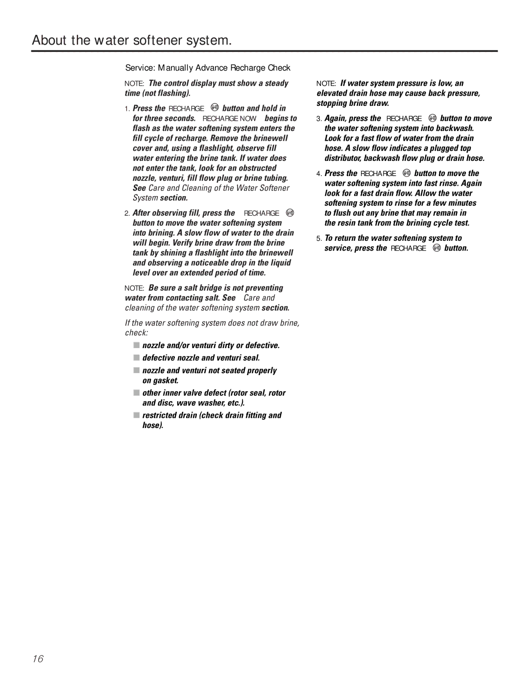 GE Monogram GXSF30H installation instructions If the water softening system does not draw brine, check 