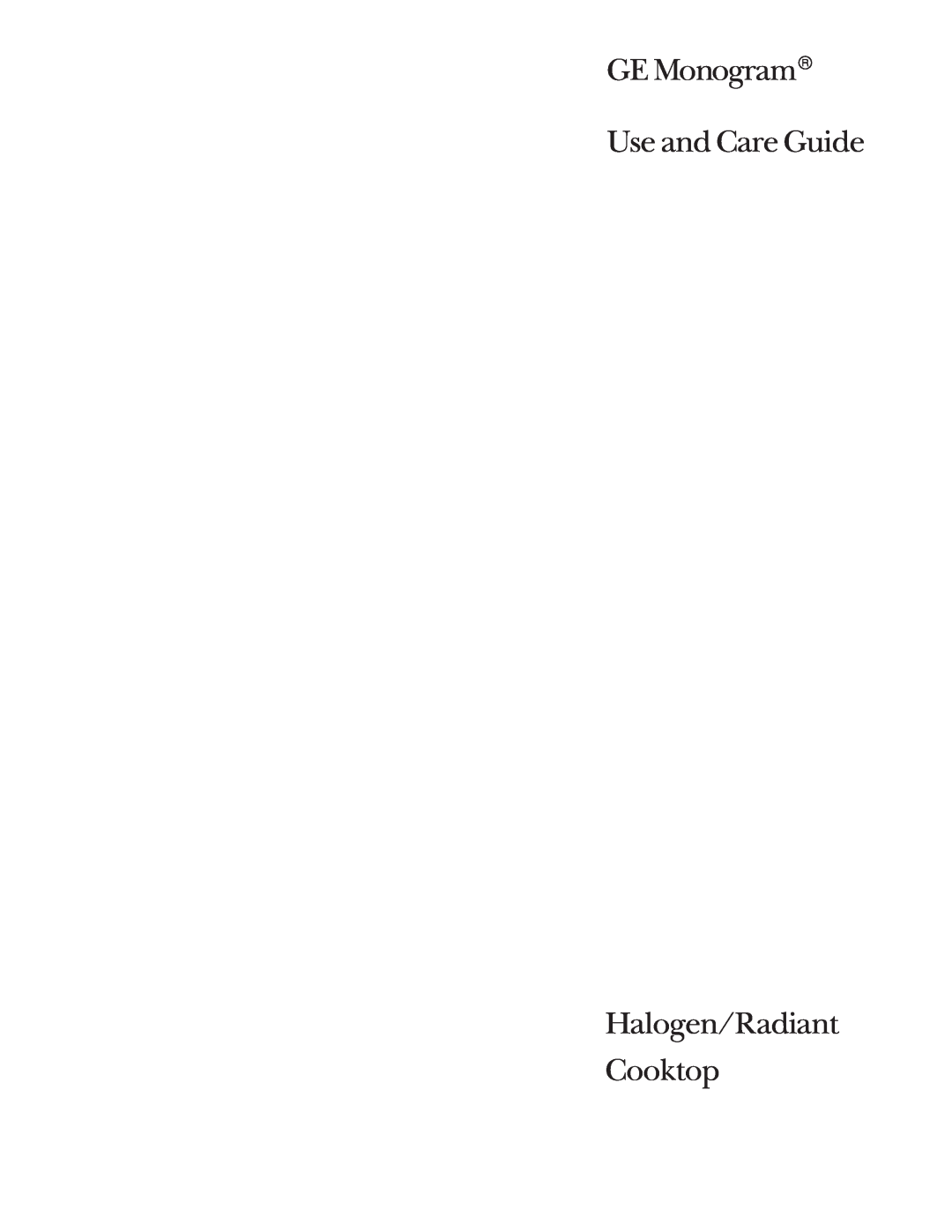 GE Monogram Halogen/Radiant Cooktop manual GE Monogram Use and Care Guide 