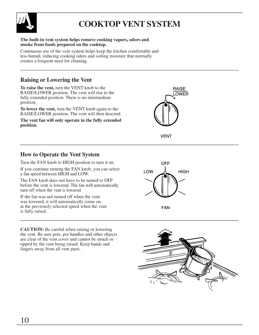 GE Monogram JGP645 operating instructions Cooktop Vent System, Raising or Lowering the Vent, How to Operate the Vent System 