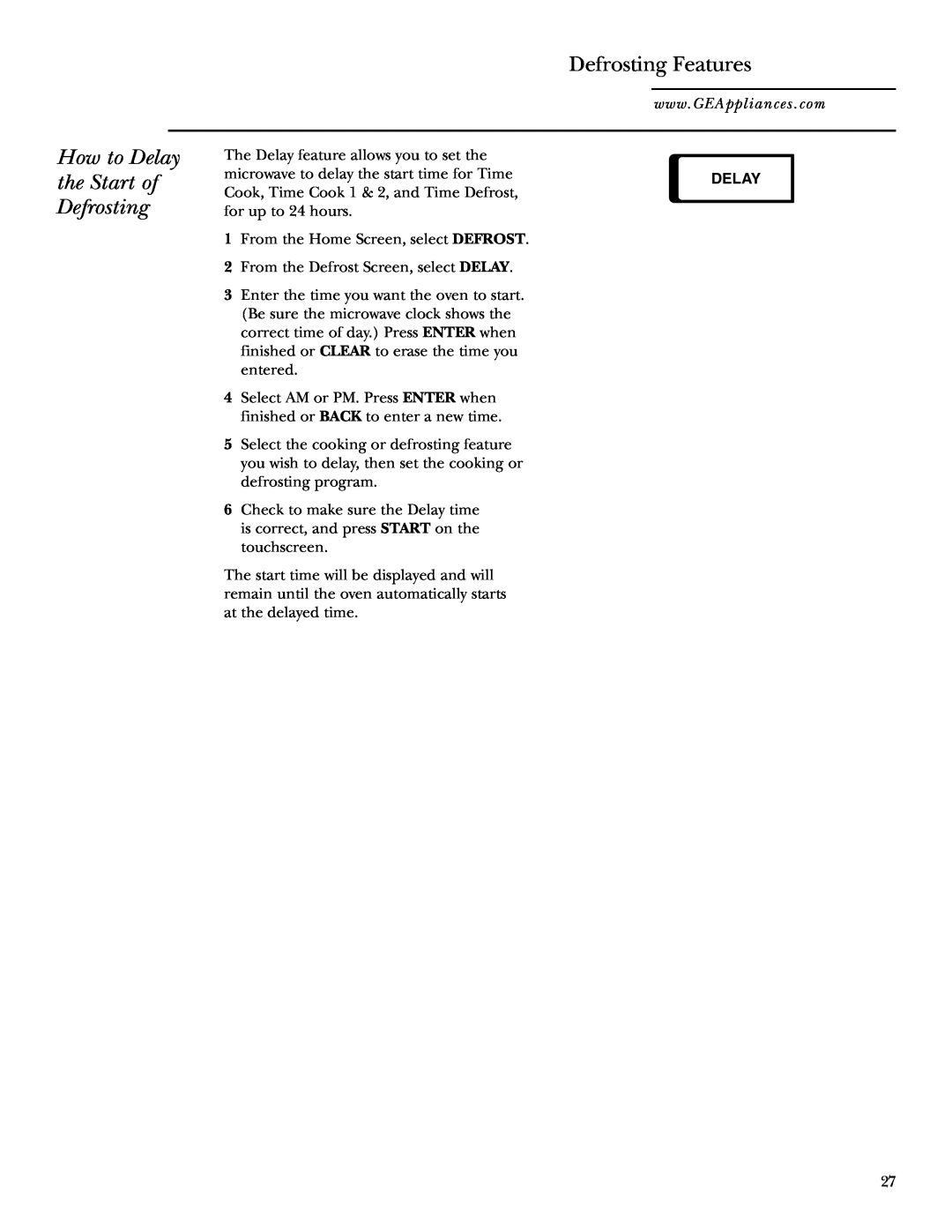 GE Monogram JVM2070 owner manual How to Delay the Start of Defrosting, Defrosting Features 