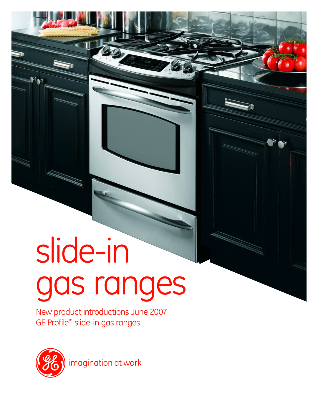 GE Monogram PGS975 manual New product introductions June 2007 GE Profile slide-in gas ranges, ge.com 