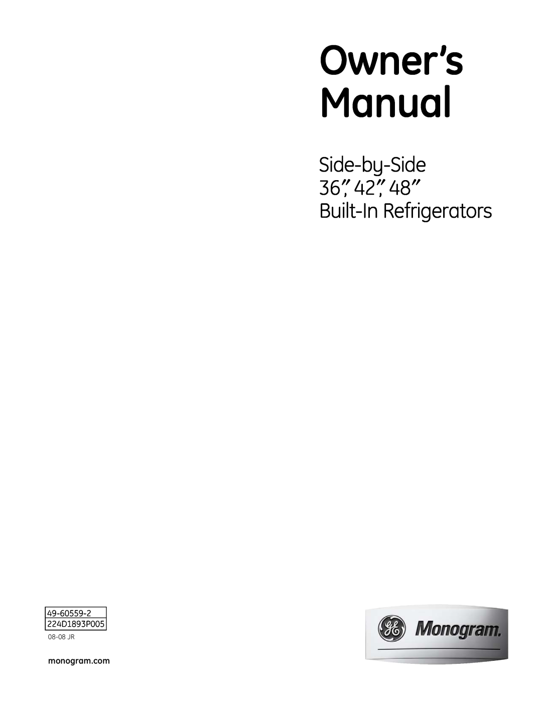 GE Monogram Side-by-Side Built-In Refrigerators owner manual Side-by-Side 36″, 42″, 48″ Built-In Refrigerators, 08-08 JR 