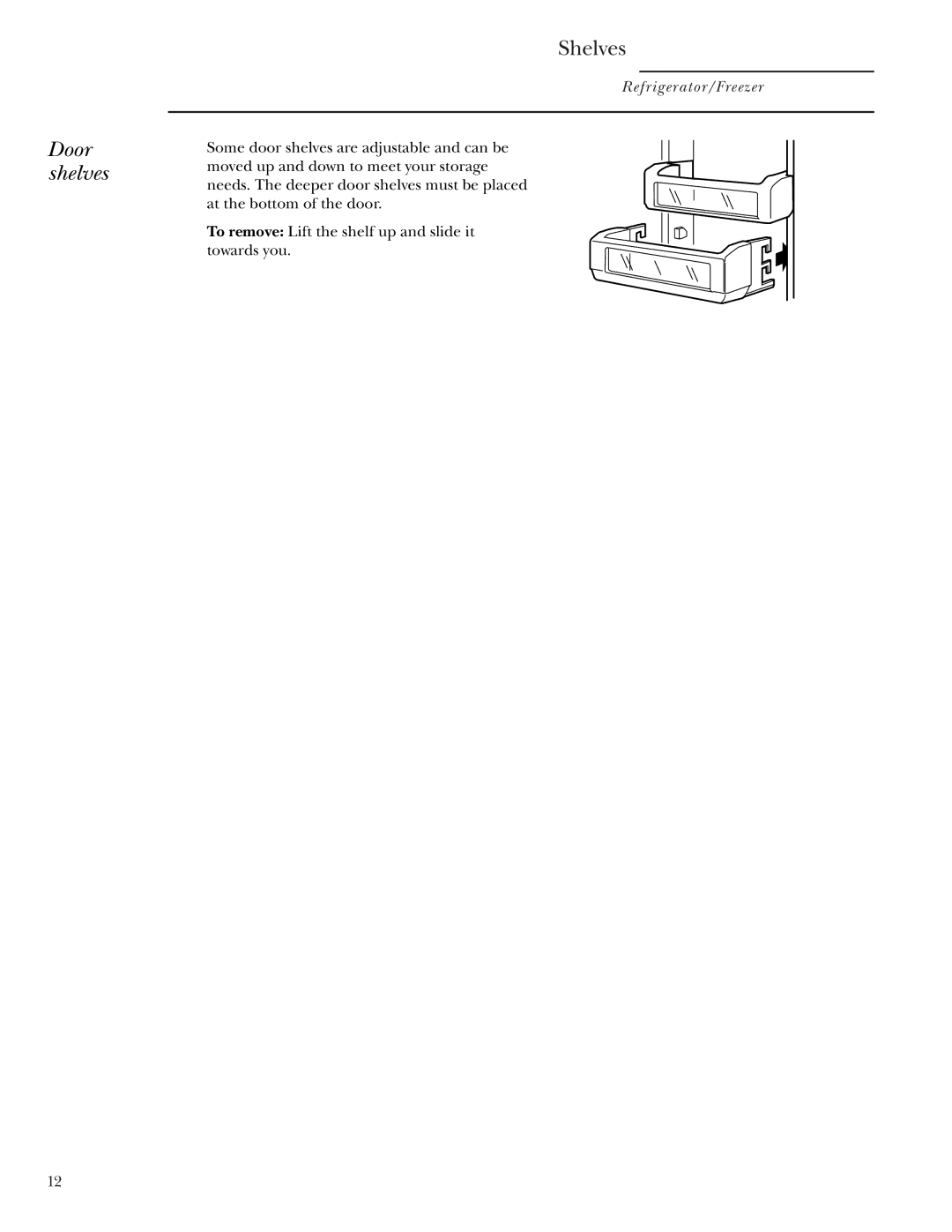 GE Monogram ZIRS36NMRH, Single Door Refrigerator/Freezer owner manual Door shelves 