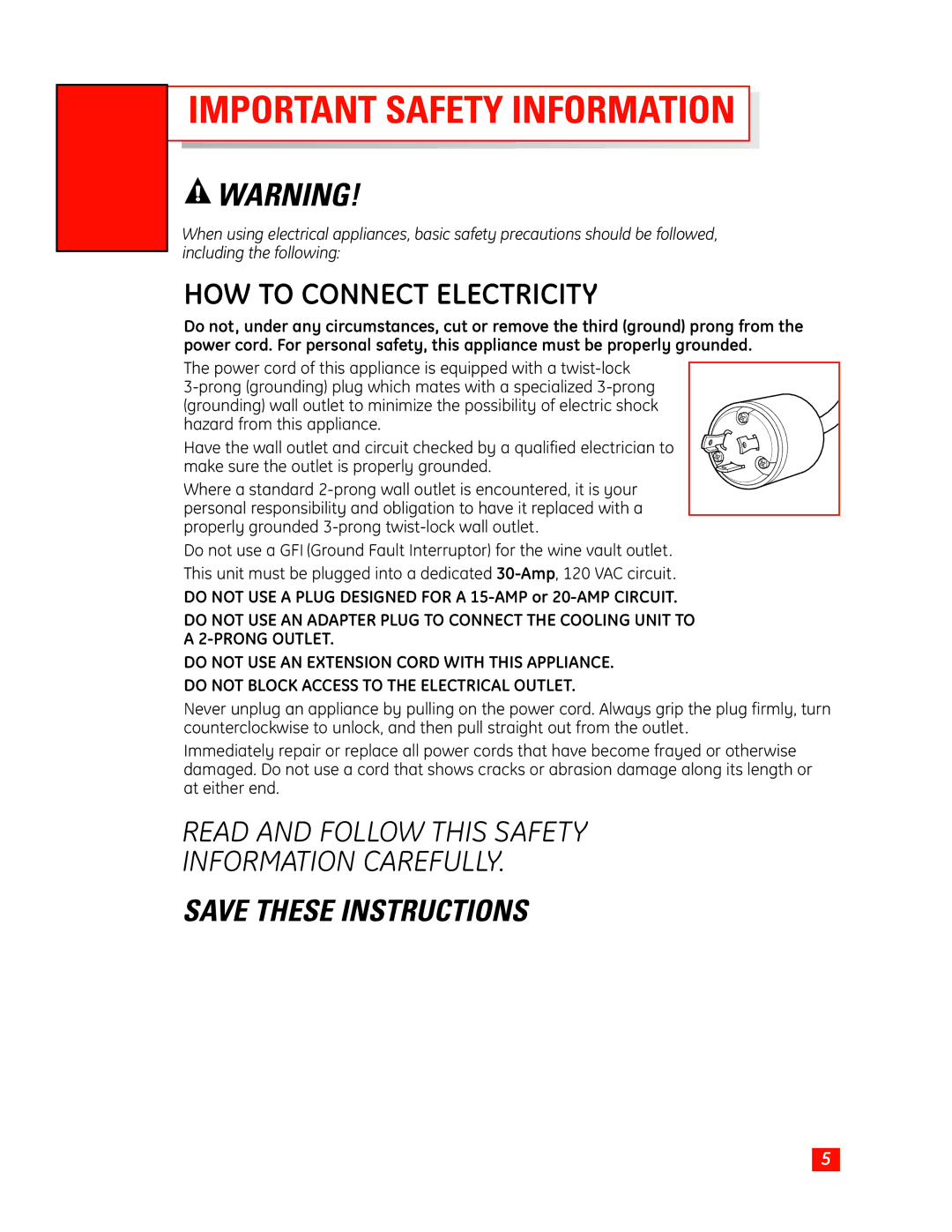 GE Monogram Wine Vault owner manual HOW to Connect Electricity, Do not USE a Plug Designed for a 15-AMP or 20-AMP Circuit 