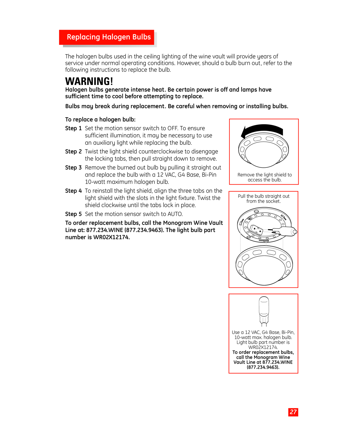 GE Monogram Wine Vault owner manual Replacing Halogen Bulbs, To replace a halogen bulb 