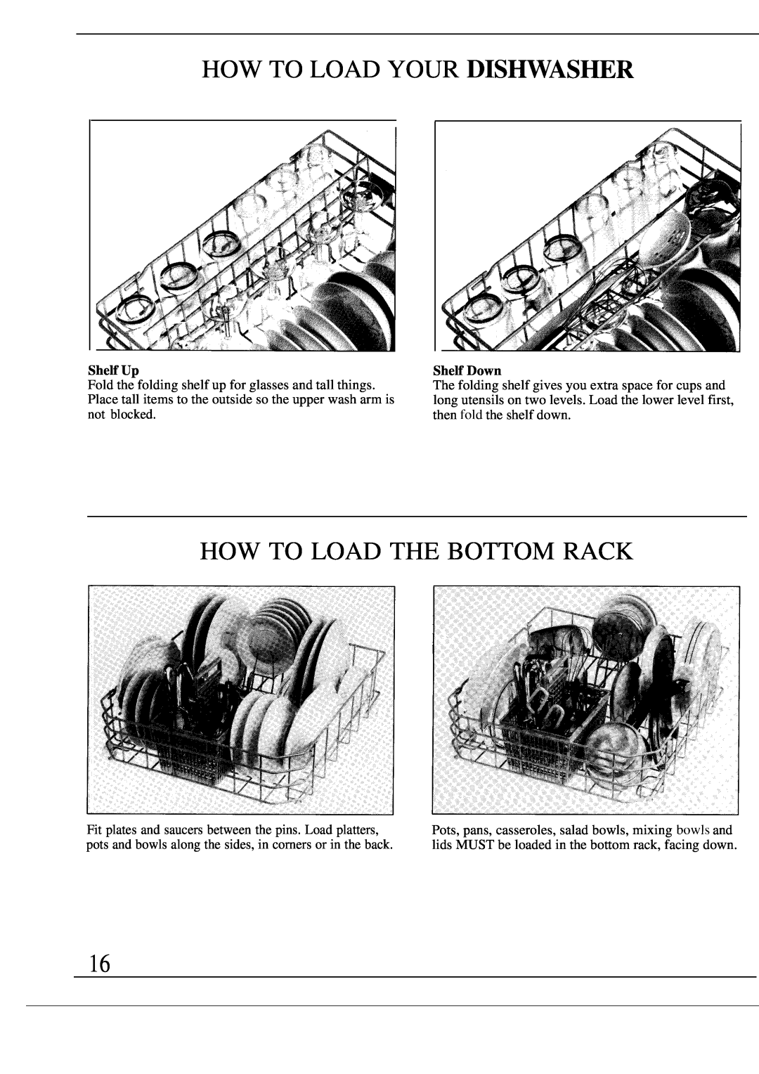 GE Monogram ZBD3000 manual How To Load Your Dis~Asher, How To Load The Bottom Rack, Shelf Up, Shelf Down 