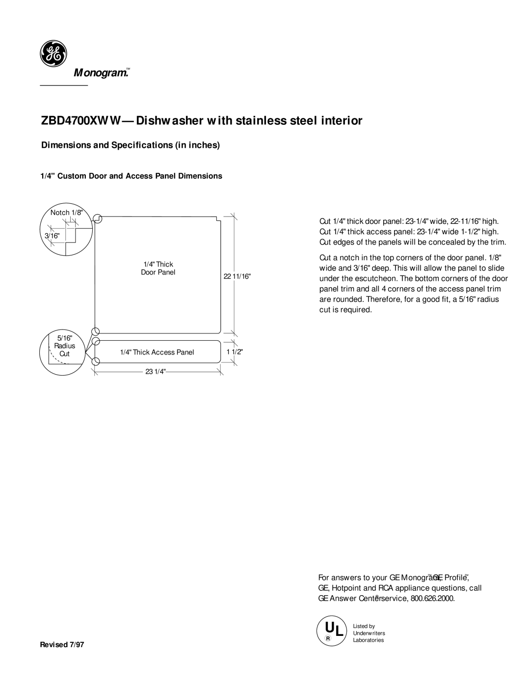 GE Monogram ZBD4700XWW dimensions Cut 1/4 thick door panel 23-1/4 wide, 22-11/16 high 