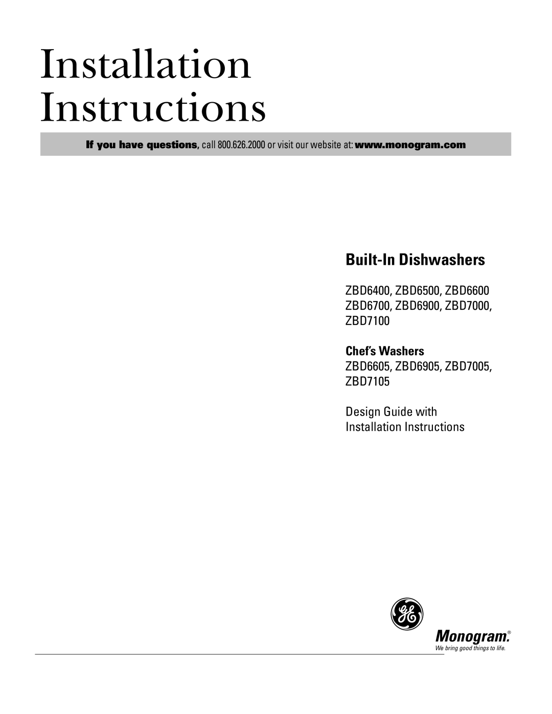 GE Monogram ZBD6500, ZBD6600, ZBD6400, ZBD6700, ZBD7100, ZBD7105, ZBD7005 installation instructions Installation Instructions 