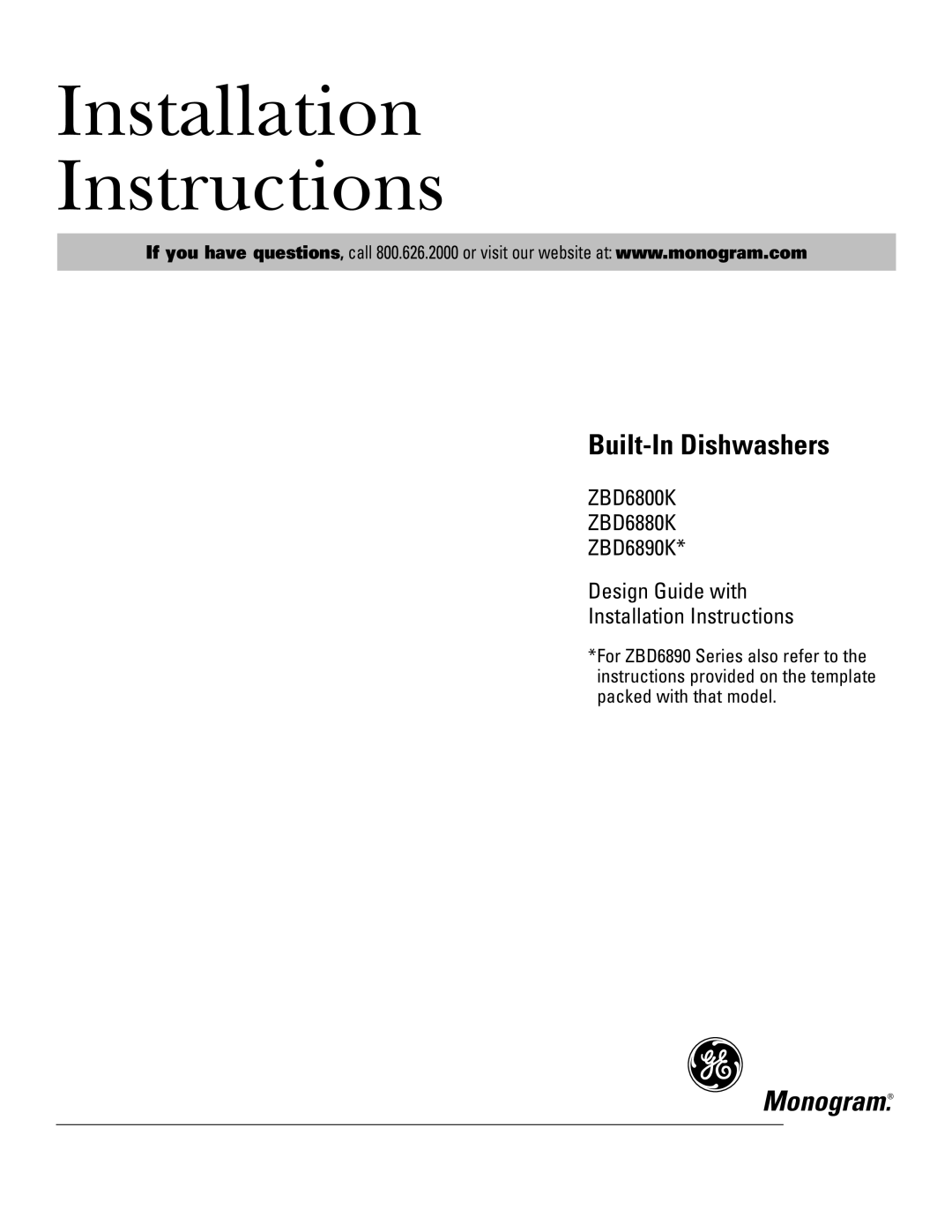 GE Monogram ZBD6800K, ZBD6880K, ZBD6890K installation instructions Installation Instructions 