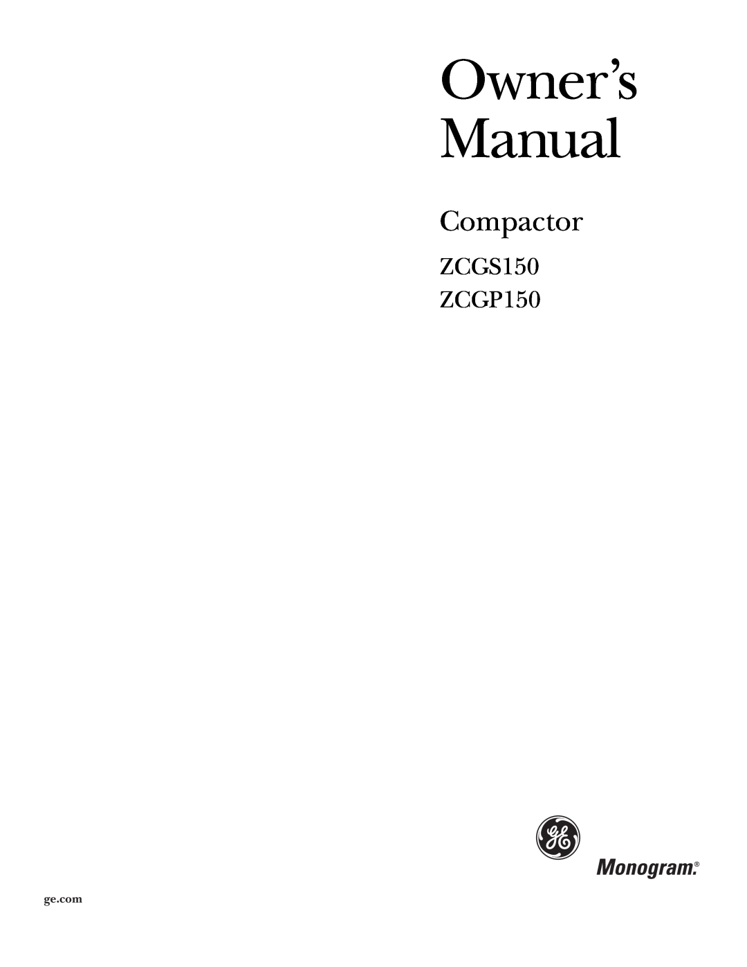 GE Monogram manual Compactor, ZCGS150 ZCGP150, ge.com 