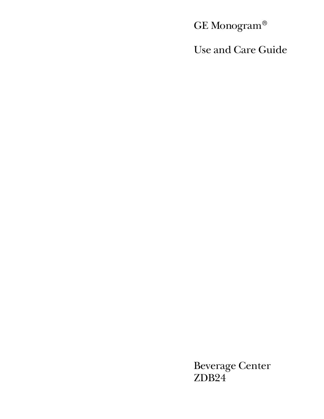 GE Monogram manual GE Monogram Use and Care Guide Beverage Center ZDB24 