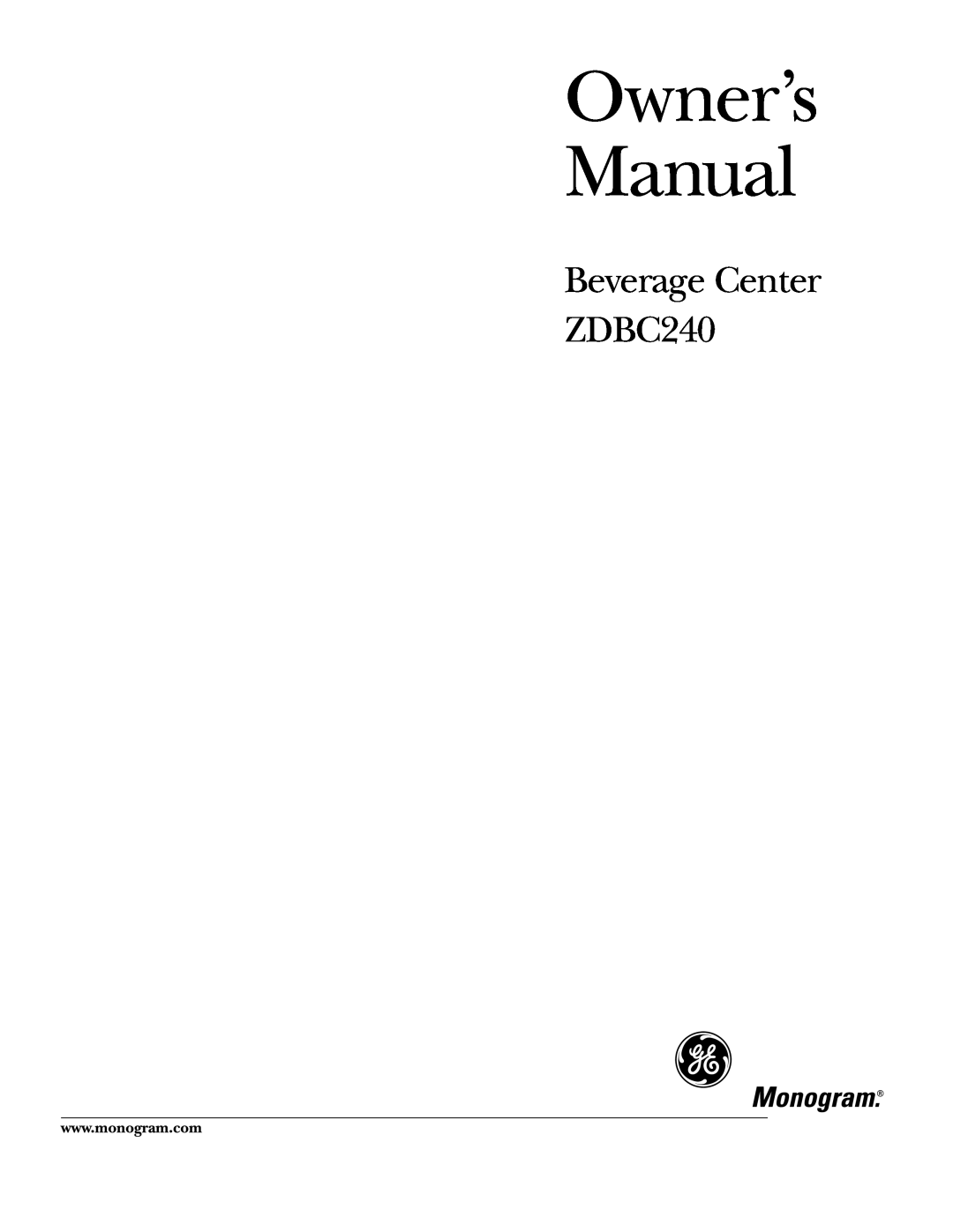 GE Monogram owner manual Beverage Center ZDBC240 