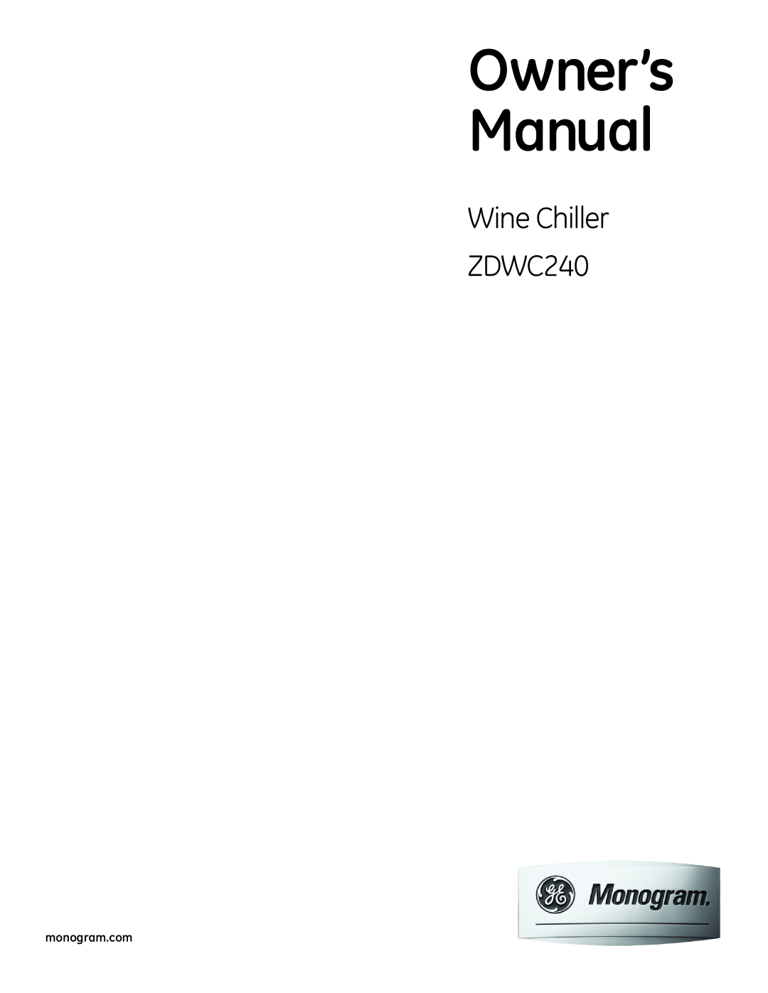 GE Monogram owner manual Wine Chiller ZDWC240 