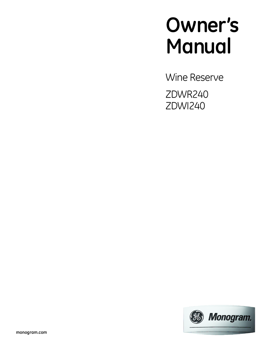 GE Monogram owner manual ZDWR240 ZDWI240 