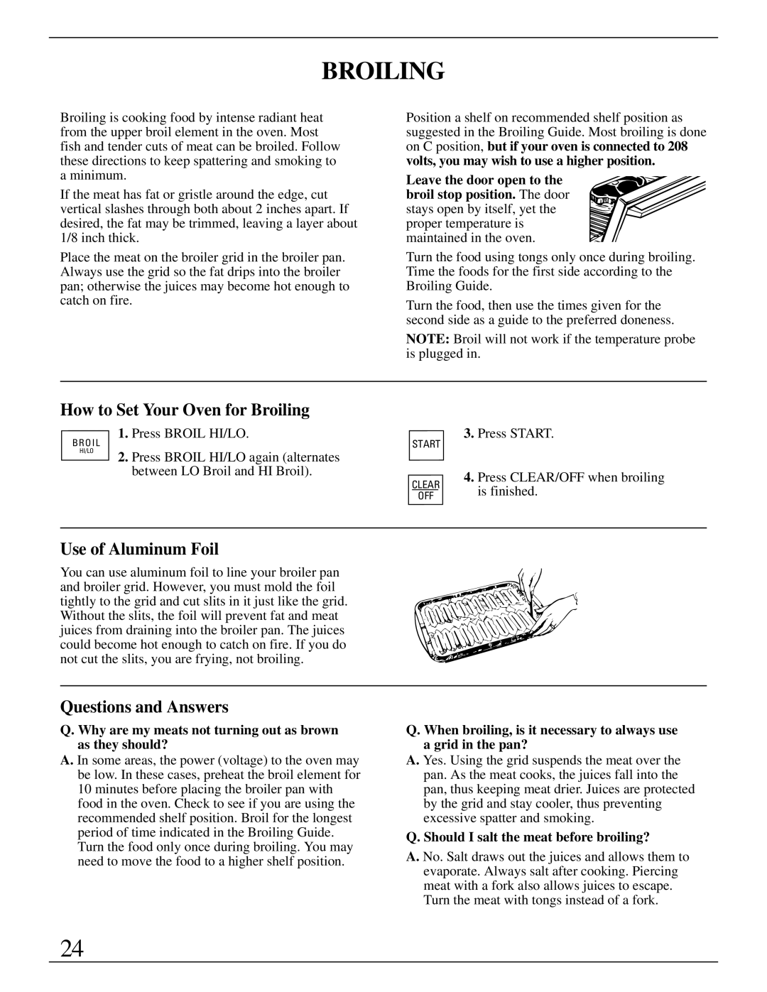 GE Monogram ZEK735 How to Set Your Oven for Broiling, Questions and Answers, Should I salt the meat before broiling? 