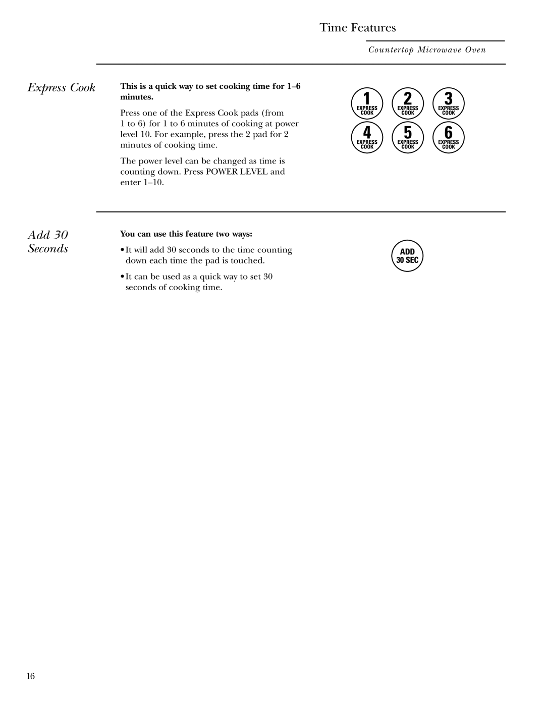 GE Monogram ZEM200 owner manual Express Cook Add Seconds, This is a quick way to set cooking time for 1-6 minutes 