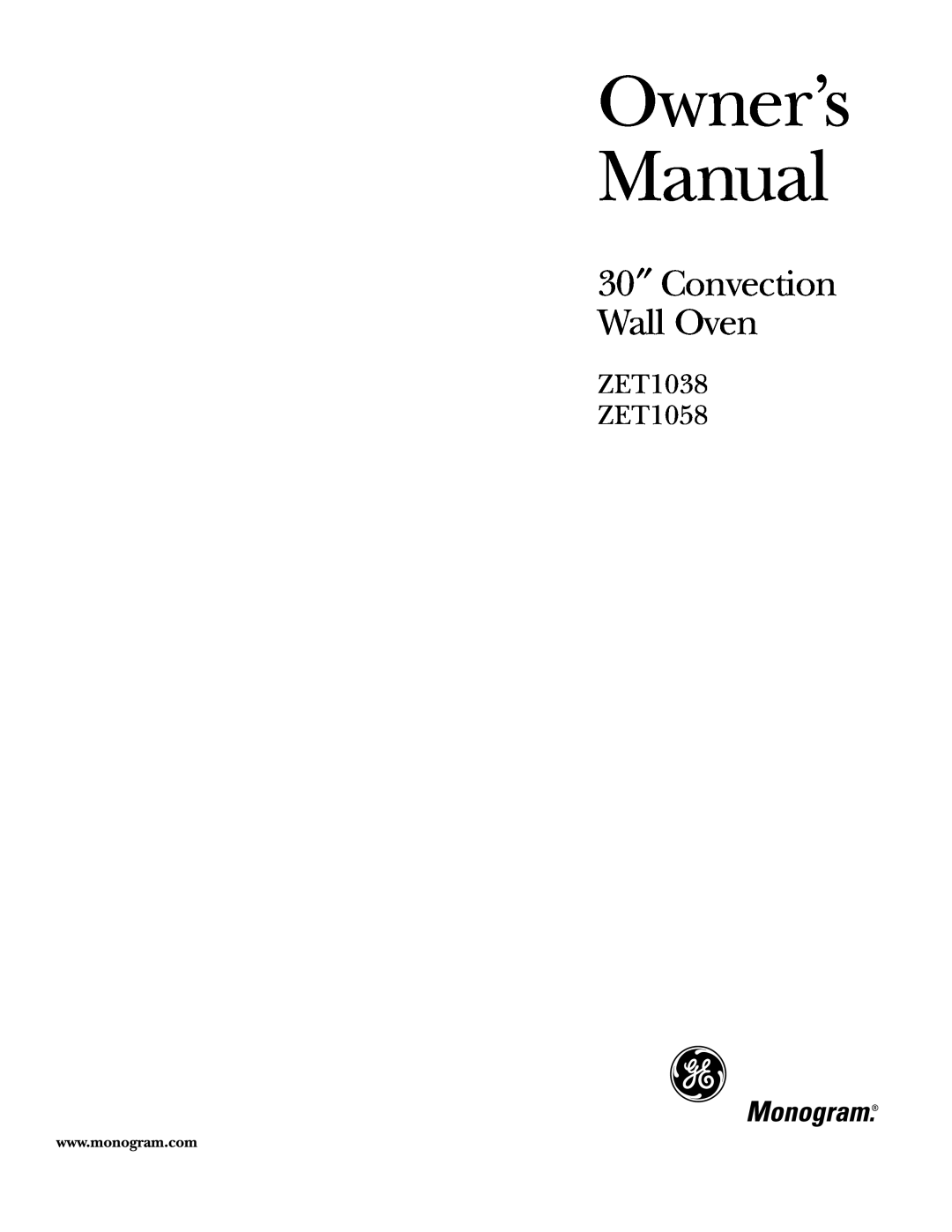 GE Monogram owner manual Owner’s Manual, 30″ Convection Wall Oven, ZET1038 ZET1058 