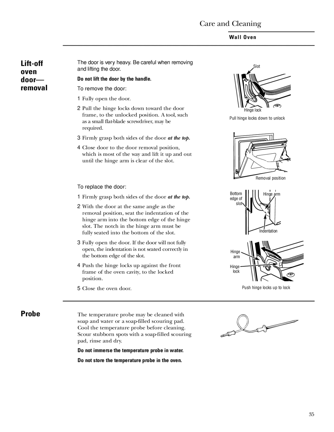 GE Monogram ZET2S, ZET1P, ZET2P Lift-off oven door- removal, Probe, Do not lift the door by the handle, To remove the door 