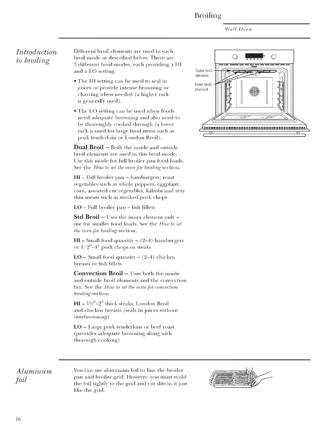 GE Monogram ZET2 Int vduction To broiling, Broiling, Aluminum, Std Broil ljses, Convection Broil Uses both the inside 