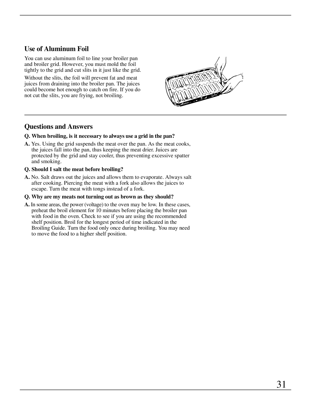 GE Monogram ZET737 manual Questions and Answers, Should I salt the meat before broiling? 